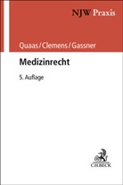 Thomas Clemens, Ulrich Mic Gassner, Ulrich Michael Gassner, Julia Maria Gokel, Michael Quaas - Medizinrecht