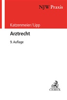 Christian Katzenmeier, Volker Lipp - Arztrecht