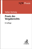 Stefan Hertwig - Praxis des Vergaberechts