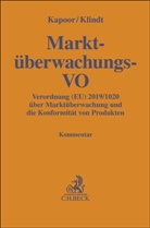 Arun Kapoor, Thomas Klindt, Luca Laura Hartmann, Luca Laura Hartmann u a - Marktüberwachungs-Verordnung