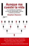 Stephan Hausner - Aunque me cueste la vida : las constelaciones familiares en casos de enfermedades crónicas y síntomas persistentes