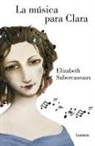 Elizabeth Subercaseaux - La música para Clara