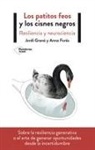 Anna Forés, Anna Forés I Miravalles, Jordi Grané - Los patitos feos y los cisnes negros : resiliencia y neurociencia