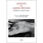 Juan Vicente Aliaga, Federico García Lorca, Jesús Martínez Oliva - Sonetos del amor oscuro