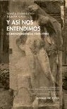 Pedro Chacón, Ramón Gaya, María Zambrano - Y así nos entendimos : correspondencia 1949-1990