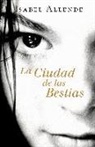 Isabel Allende - Memorias del águila y del jaguar 1. La ciudad de las bestias
