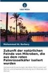 Mohammed AL Barbary - Zukunft der natürlichen Feinde von Mikroben, die aus dem roten Palmrüsselkäfer isoliert wurden