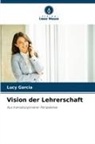 Lucy Garcia - Vision der Lehrerschaft