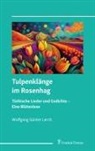 Wolfgang Günter Lerch - Tulpenklänge im Rosenhag - türkische Lieder und Gedichte