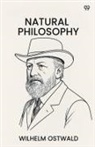 Wilhelm Ostwald - Natural Philosophy