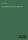 Anonymous - The Frozen Zone and Its Explorers