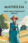 Mary Wollstonecraft Shelley - Mathilda