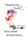 Julie Baudoin - L'Expérience creative® : mon carnet d'observation