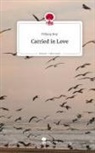 Tiffany Roy - Carried in Love. Life is a Story - story.one