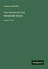 Hermann Melville - Vier Monate auf den Marquesas-Inseln