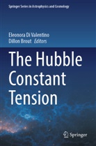 Brout, Dillon Brout, Eleonora Di Valentino - The Hubble Constant Tension