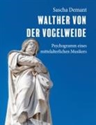 Sascha Demant - Walther von der Vogelweide