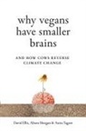 David Ellis, Alison Morgan, Anita Tagore - Why Vegans Have Smaller Brains