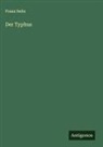 Franz Seitz - Der Typhus