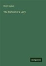 Henry James - The Portrait of a Lady