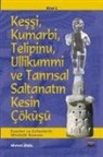 Ahmet Ünal - Kessi, Kumarbi, Telipinu, Ullikummi ve Tanrisal Saltanatin Kesin Cöküsü