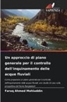 Faruq Ahmed Mohiuddin - Un approccio di piano generale per il controllo dell'inquinamento delle acque fluviali