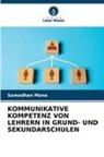 Samadhan Mane - KOMMUNIKATIVE KOMPETENZ VON LEHRERN IN GRUND- UND SEKUNDARSCHULEN
