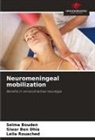Siwar Ben Dhia, Selma Bouden, Leila Rouached - Neuromeningeal mobilization