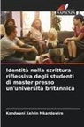Kondwani Kelvin Mkandawire - Identità nella scrittura riflessiva degli studenti di master presso un'università britannica