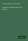 John Lewis Roget, Peter Mark Roget - Thesaurus of English Words and Phrases