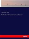 James Russell Lowell - The Poetical Works of James Russell Lowell
