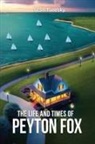 Stan Turesky - The Life and Times of Peyton Fox