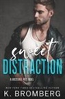 K. Bromberg - Sweet Distraction