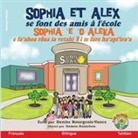 Denise Bourgeois-Vance - Sophia et Alex se font des amis à l'école