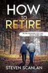 SCANLAN - How to Retire