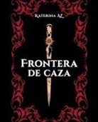 Katerina Az - Frontera de caza