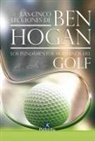 Ben Hogan - Las cinco lecciones de Ben Hogan : los fundamentos modernos del golf