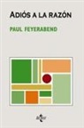 Paul Feyerabend - Adiós a la razón