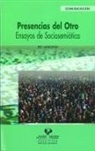 Eric Landowski - Presencias del otro : ensayos de sociosemiótica