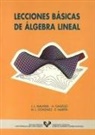 A. Gallego, M. L. González, J. L. Malaina - Lecciones básicas de álgebra lineal