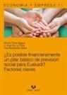 Ana Isabel Fernández Sáinz, Joseba Iñaki de la Peña Esteban, Noemí Peña Miguel - ¿Es posible financieramente un pilar básico de previsión social para Euskadi? : factores claves