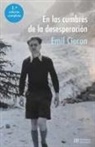 E. M. Cioran - En las cumbres de la desesperación