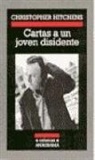 Christopher Hitchens - Cartas a un joven disidente