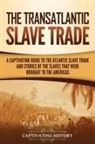 Captivating History - The Transatlantic Slave Trade