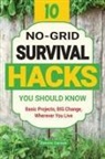 Dennis Carson - 10 No-Grid Survival Hacks You Should Know
