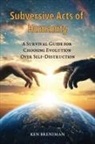 Ken Breniman - Subversive Acts of Humanity