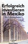 Annekatrin Bohlig, Annekatrin u a Bohlig, Kalinka Frielingsdorf, Katja Garner, Simone Koch, Christoph Piotrowski... - Erfolgreich investieren in Mexiko
