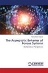 Fatima Siham Djeradi - The Asymptotic Behavior of Porous Systems
