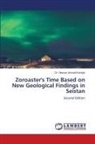 Dr. Hassan Ahmadi Karvigh, Hassan Ahmadi Karvigh - Zoroaster's Time Based on New Geological Findings in Seistan