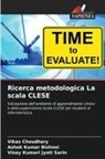 Ashok Kumar Bishnoi, Vikas Choudhary, Vinay Kumari Jyoti Sarin - Ricerca metodologica La scala CLESE